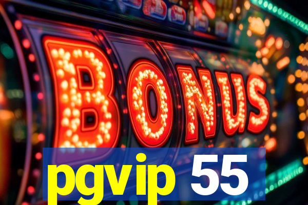 pgvip 55